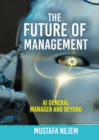 Image for Future of Management: AI General Manager and Beyond