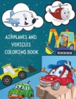 Image for Airplanes and Vehicles Coloring Book
