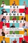 Image for POWER of You! No one is You, and that is your POWER!