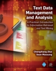 Image for Text Data Management and Analysis: A Practical Introduction to Information Retrieval and Text Mining