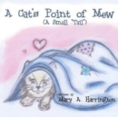 Image for A Cat&#39;s Point of Mew : A Small Tail