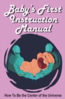 Image for Baby&#39;s First Instruction Manual