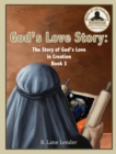 Image for God&#39;s Love Story Book 3 : The Story of God&#39;s Love in Creation