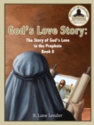 Image for God&#39;s Love Story Book 8 : The Story of God&#39;s Love in the Prophets