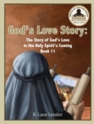 Image for God&#39;s Love Story Book 11 : The Story of God&#39;s Love in the Holy Spirit&#39;s Coming