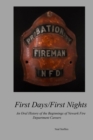 Image for First Days/First Nights:: An Oral History of the Beginnings of Newark Fire Department Careers