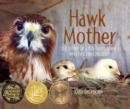 Image for Hawk Mother : The Story of a Red-tailed Hawk Who Hatched Chickens