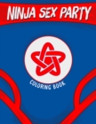 Image for Ninja Sex Party Coloring Book