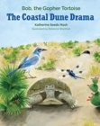 Image for The Coastal Dune Drama : Bob, the Gopher Tortoise