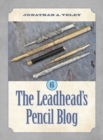 Image for The Leadhead&#39;s Pencil Blog : Volume 6