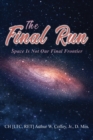 Image for Final Run: Space is not our Final Frontier