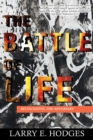 Image for THE BATTLE OF LIFE: RECOGNIZING THE ADVERSARY
