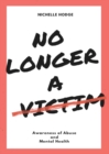 Image for No Longer A Victim : Awareness of Abuse and Mental Health