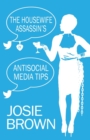 Image for The Housewife Assassin&#39;s Antisocial Media Tips