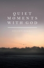 Image for Quiet Moments with God: Devotional