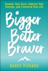 Image for Bigger Better Braver