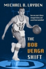 Image for Bob Verga Shift: How One Man&#39;s Illness Changed History and Saved Duke Basketball