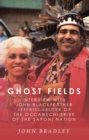 Image for Ghost Fields: Interview with John Blackfeather Jeffries--Elder of the Occaneechi Tribe of the Saponi Nation.