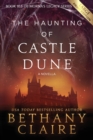 Image for The Haunting of Castle Dune - A Novella (Large Print Edition)