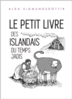 Image for Le Petit Livre Des Islandais Du Temps Jadis