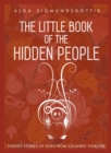 Image for Little Book of the Hidden People: Twenty Stories of Elves from Icelandic Folklore
