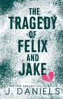 Image for The Tragedy of Felix &amp; Jake (Large Print)