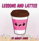 Image for Lessons &amp; Lattes