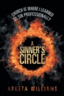 Image for A Sinner&#39;s Circle : Church Is Where I Learned to Sin Professionally