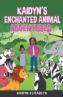 Image for Kaidyn&#39;s Enchanted Animal Adventures