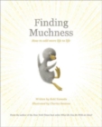 Image for Finding Muchness : How to Add More Life to Life