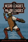 Image for The Negro Leagues are Major Leagues : Essays and Research for Overdue Recognition