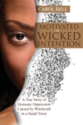 Image for Motivated by Wicked Intention