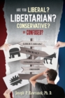 Image for Are You Liberal, Libertarian, Conservative or Confused?