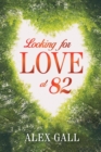 Image for Looking for Love at 82