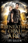 Image for Beneath the Opal Arc