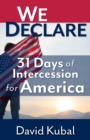 Image for We Declare: 31 Days of Intercession for America