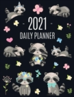 Image for Raccoon Daily Planner 2021 : Pretty Organizer for All Your Weekly Appointments For School, Office, College, Work, or Family Home With Monthly Spreads: January - December 2021 Large Year Calendar Agend