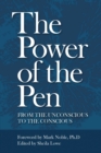 Image for The Power of the Pen, from the unconscious to the conscious