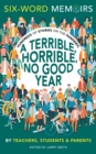 Image for A Terrible, Horrible, No Good Year : Hundreds of Stories on the Pandemic