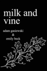 Image for Milk and Vine: Inspirational Quotes From Classic Vines