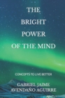 Image for The Bright Power of the Mind