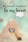 Image for The Children&#39;s Meditations In my heart