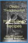 Image for Mom&#39;s Best Recipes : Good Old-Fashioned Recipes for Today&#39;s Cook