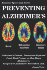 Image for Preventing Alzheimer&#39;s : Alzheimer&#39;s Factors, Prevention Steps and Foods That Prevent or Slow Alzheimer&#39;s, Recipes for Alzheimer&#39;s Prevention Diet