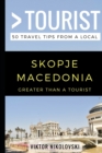 Image for Greater Than a Tourist- Skopje Macedonia : 50 Travel Tips from a Local