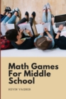 Image for Math Games For Middle School
