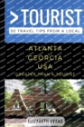 Image for Greater Than a Tourist - Atlanta Georgia USA : 50 Travel Tips from a Local