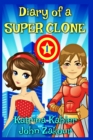Image for Diary of a SUPER CLONE - Book 1 : The Battle: Books for Kids 9-12