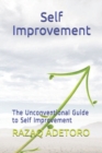 Image for Self Improvement : The Unconventional Guide to Self Improvement