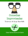 Image for Comedias Improvisadas : Dinamica de grupo recortable